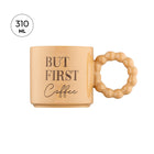 Emsan But First Coffee Krem Rengi Kupa 310 ml - 4